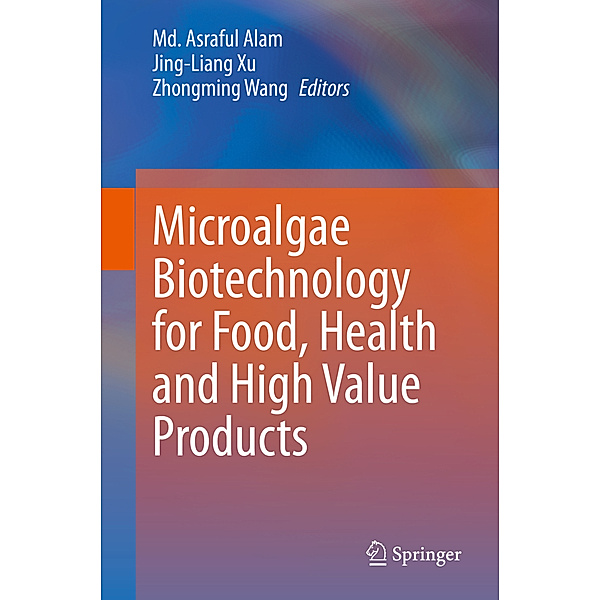 Microalgae Biotechnology for Food, Health and High Value Products