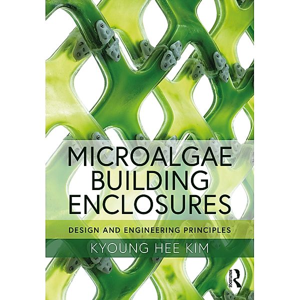 Microalgae Building Enclosures, Kyoung Hee Kim