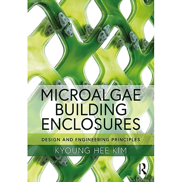 Microalgae Building Enclosures, Kyoung Hee Kim