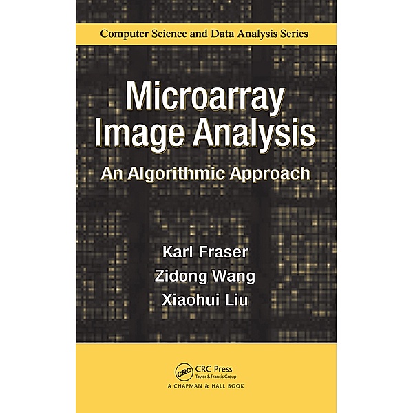 Microarray Image Analysis, Karl Fraser, Zidong Wang, Xiaohui Liu