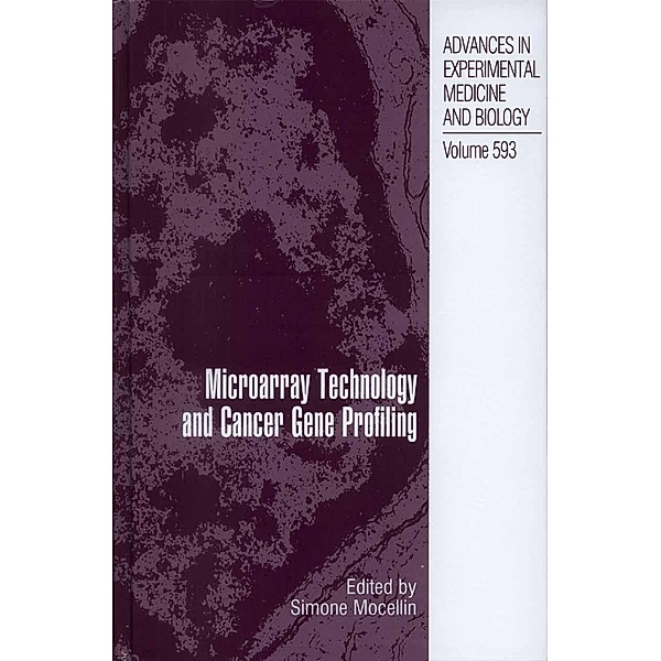 Microarray Technology and Cancer Gene Profiling / Advances in Experimental Medicine and Biology Bd.593