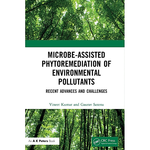 Microbe-Assisted Phytoremediation of Environmental Pollutants, Vineet Kumar, Gaurav Saxena