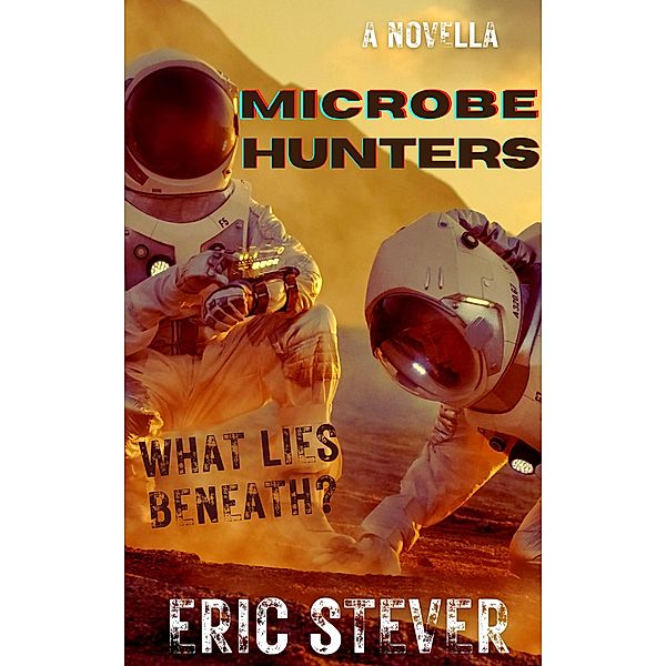 Microbe Hunters, Eric Stever