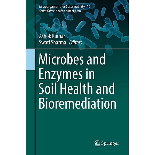 Microbes and Enzymes in Soil Health and Bioremediation / Microorganisms for Sustainability Bd.16