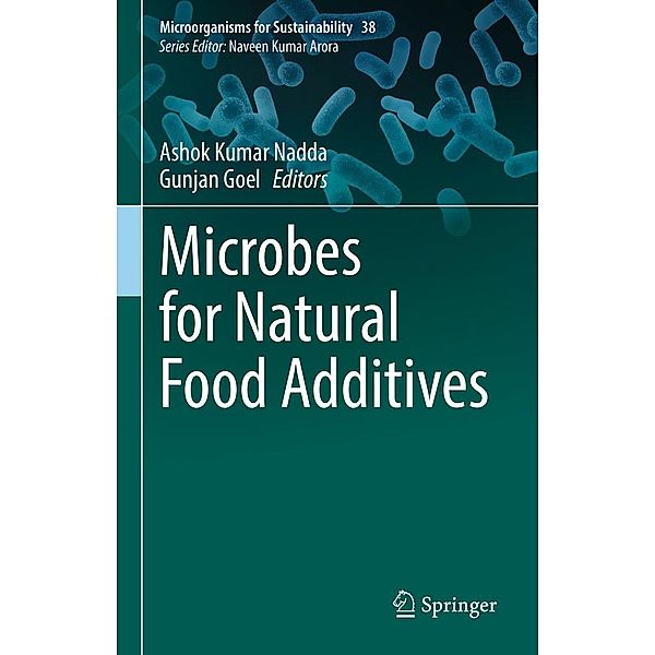 Microbes for Natural Food Additives / Microorganisms for Sustainability Bd.38