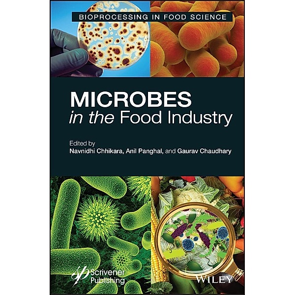 Microbes in the Food Industry, Navnidhi Chhikara, Anil Panghal, Gaurav Chaudhary