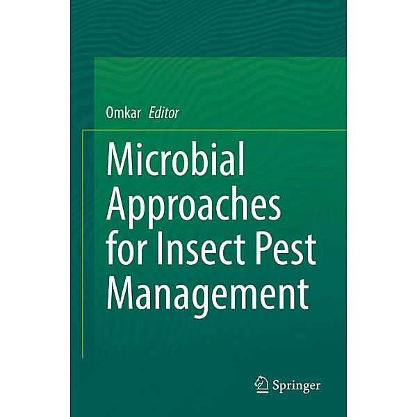 Microbial Approaches for Insect Pest Management