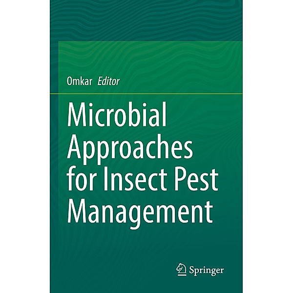 Microbial Approaches for Insect Pest Management