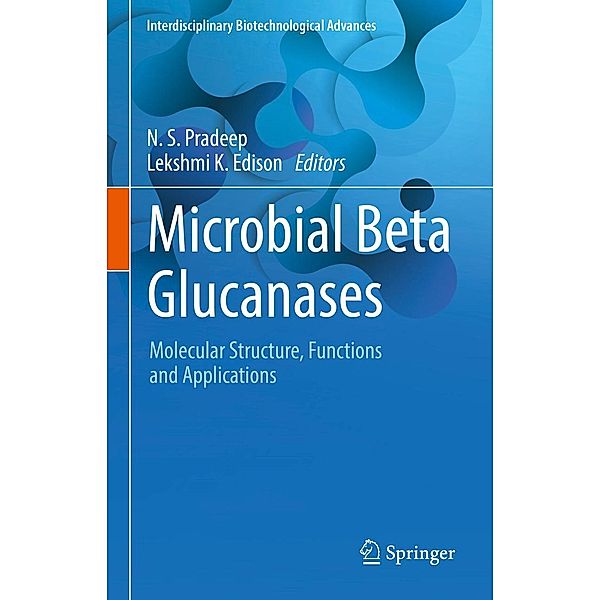 Microbial Beta Glucanases / Interdisciplinary Biotechnological Advances