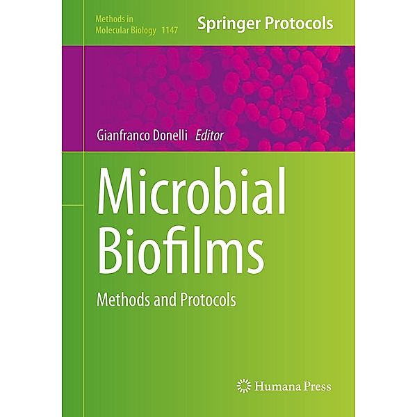Microbial Biofilms / Methods in Molecular Biology Bd.1147