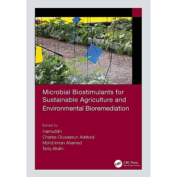 Microbial Biostimulants for Sustainable Agriculture and Environmental Bioremediation