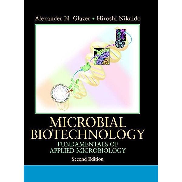 Microbial Biotechnology, Alexander N. Glazer