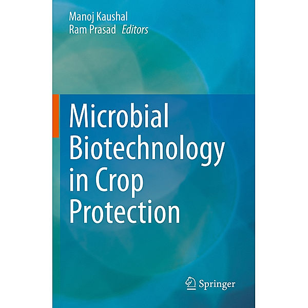 Microbial Biotechnology in Crop Protection