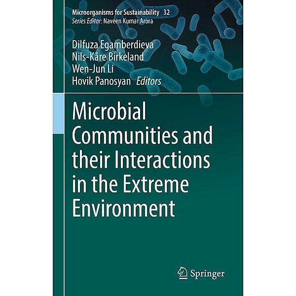 Microbial Communities and their Interactions in the Extreme Environment / Microorganisms for Sustainability Bd.32