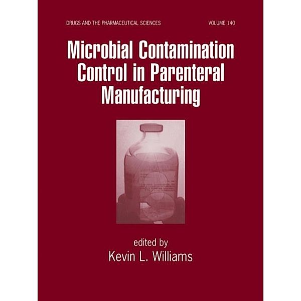 Microbial Contamination Control in Parenteral Manufacturing, Kevin Williams