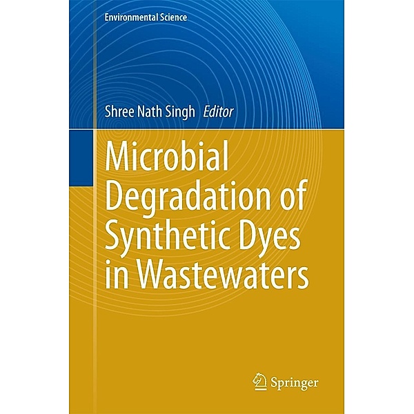 Microbial Degradation of Synthetic Dyes in Wastewaters / Environmental Science and Engineering