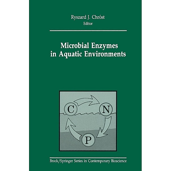 Microbial Enzymes in Aquatic Environments / Brock Springer Series in Contemporary Bioscience