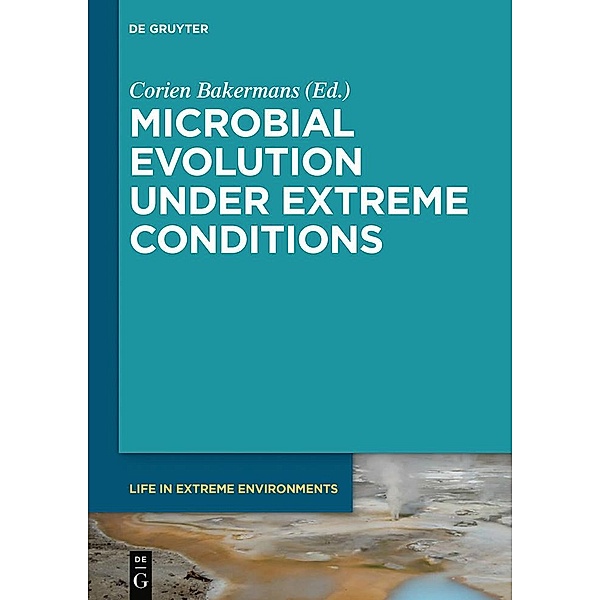 Microbial Evolution under Extreme Conditions / Life in Extreme Environments Bd.2