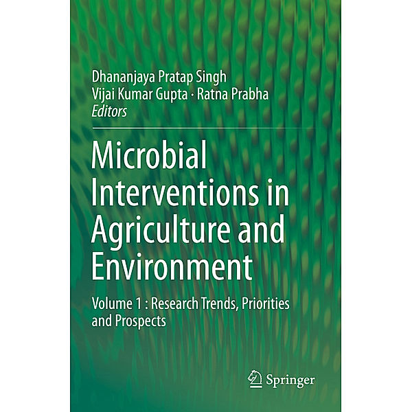 Microbial Interventions in Agriculture and Environment