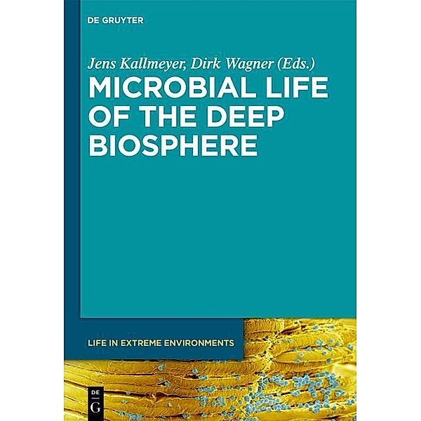 Microbial Life of the Deep Biosphere / Life in Extreme Environments Bd.1