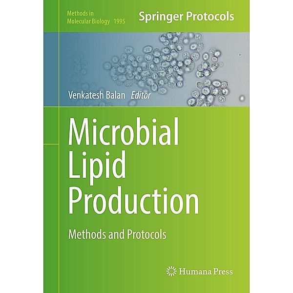 Microbial Lipid Production / Methods in Molecular Biology Bd.1995