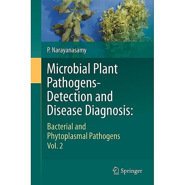 Microbial Plant Pathogens-Detection and Disease Diagnosis: Vol.2 Microbial Plant Pathogens-Detection and Disease Diagnosis:, P. Narayanasamy