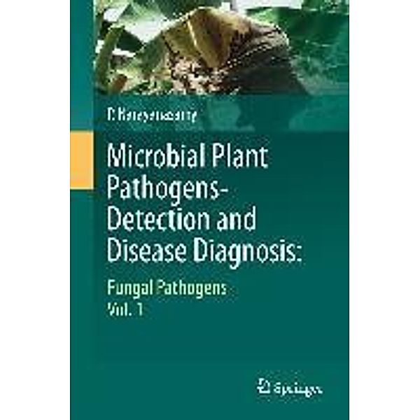 Microbial Plant Pathogens-Detection and Disease Diagnosis:, P. Narayanasamy