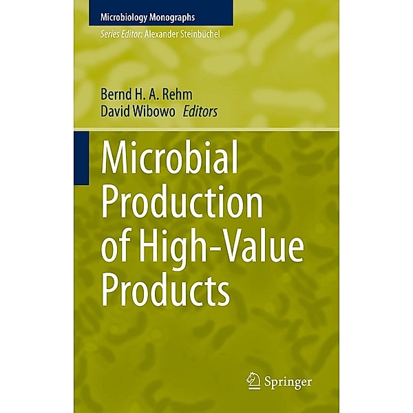 Microbial Production of High-Value Products / Microbiology Monographs Bd.37