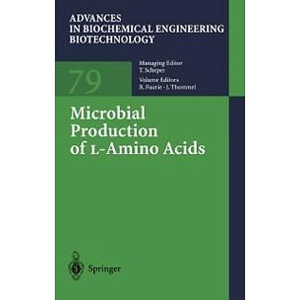 Microbial Production of L-Amino Acids / Advances in Biochemical Engineering/Biotechnology Bd.79