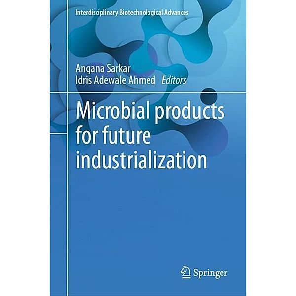 Microbial products for future industrialization