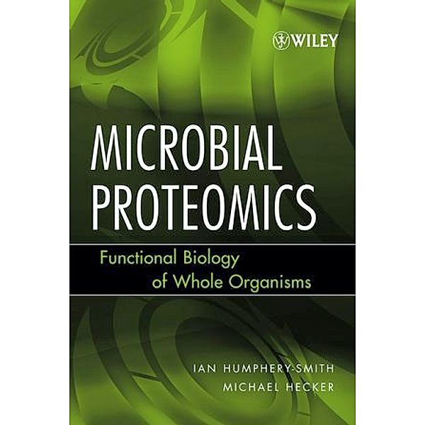 Microbial Proteomics, Ian Humphery-Smith, Michael Hecker