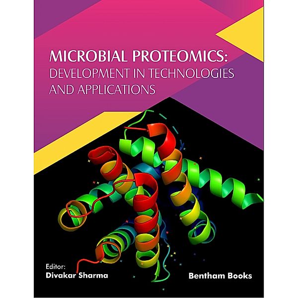 Microbial Proteomics: Development in Technologies and Applications / Current and Future Developments in Proteomics