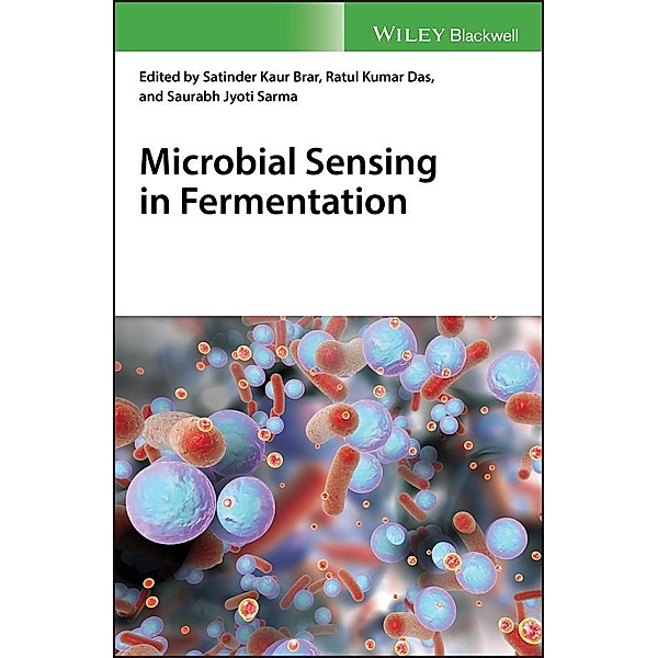 Microbial Sensing in Fermentation, Ratul K. Das, Satinder K. Brar, Saurabh J. Sarma