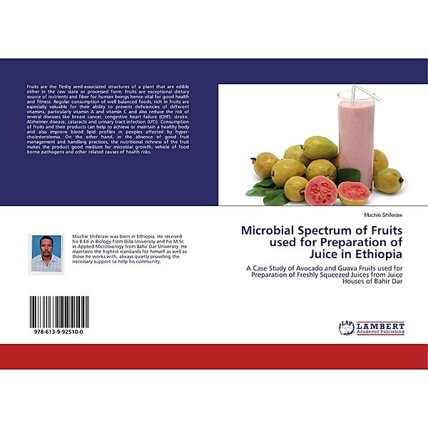 Microbial Spectrum of Fruits used for Preparation of Juice in Ethiopia, Muchie Shiferaw