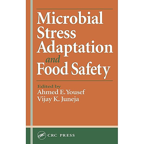 Microbial Stress Adaptation and Food Safety