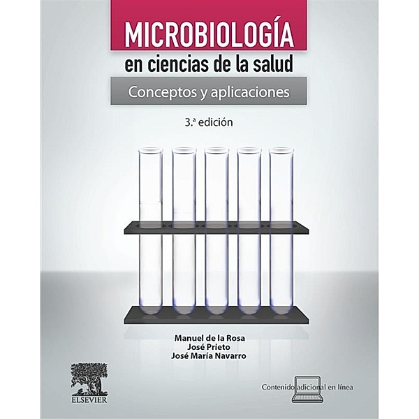 Microbiología en ciencias de la salud, Manuel De La Rosa Fraile, José María Navarro Marí