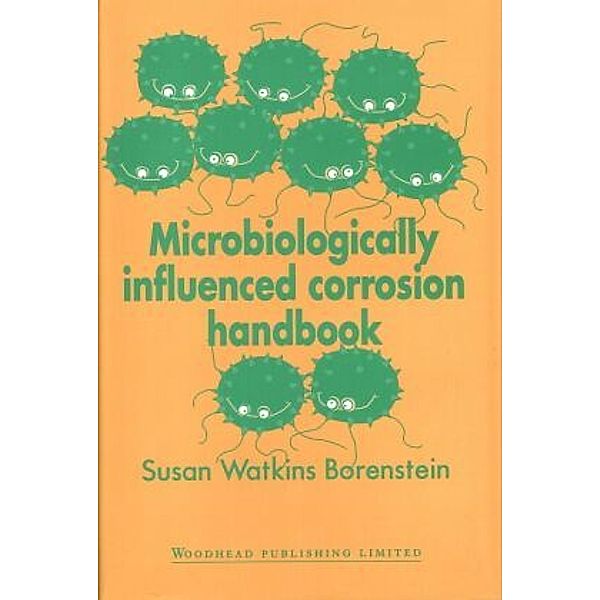 Microbiologically Influenced Corrosion Handbook, S Borenstein