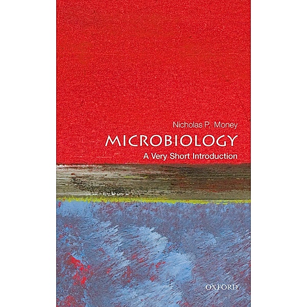 Microbiology: A Very Short Introduction / Very Short Introductions, Nicholas P. Money