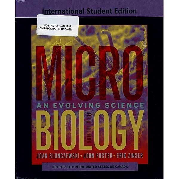 Microbiology - An Evolving Science with Ebook, Smartwork5, Animations, eTopics and eAppendices, Joan L. Slonczewski, John W. Foster, Erik Foster