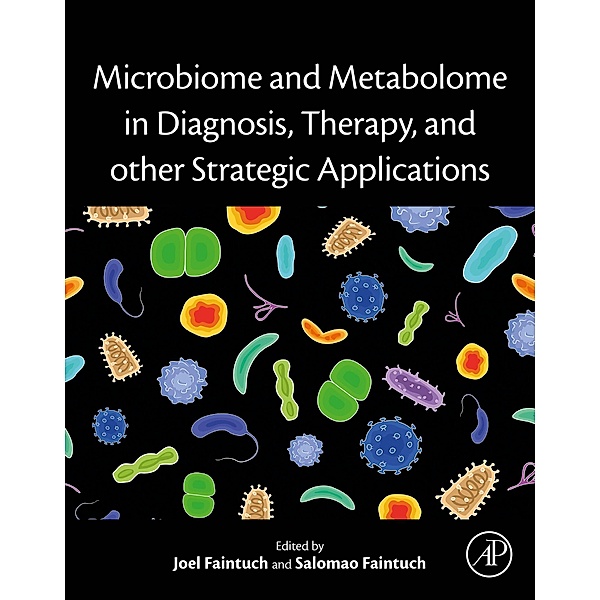 Microbiome and Metabolome in Diagnosis, Therapy, and other Strategic Applications