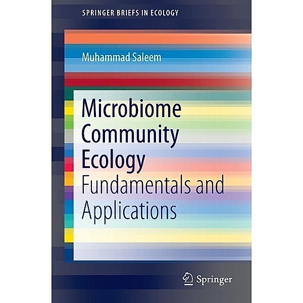 Microbiome Community Ecology / SpringerBriefs in Ecology Bd.0, Muhammad Saleem