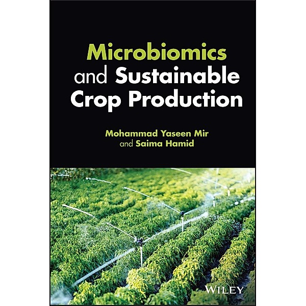 Microbiomics and Sustainable Crop Production, Mohammad Yaseen Mir, Saima Hamid