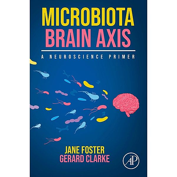 Microbiota Brain Axis, Jane Foster, Gerard Clarke