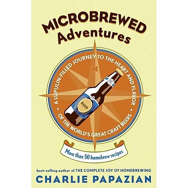 Microbrewed Adventures, Charlie Papazian