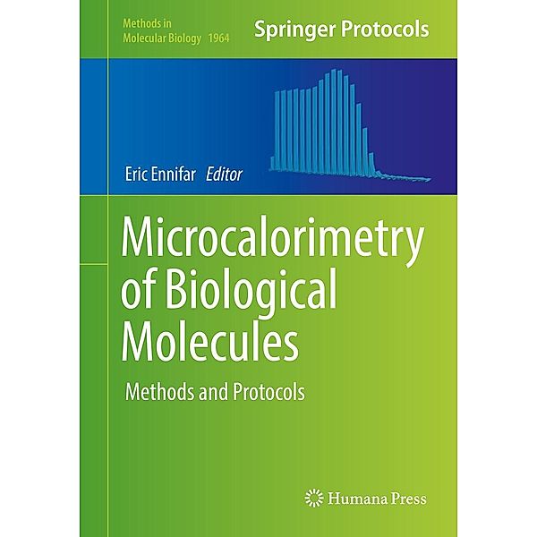 Microcalorimetry of Biological Molecules / Methods in Molecular Biology Bd.1964