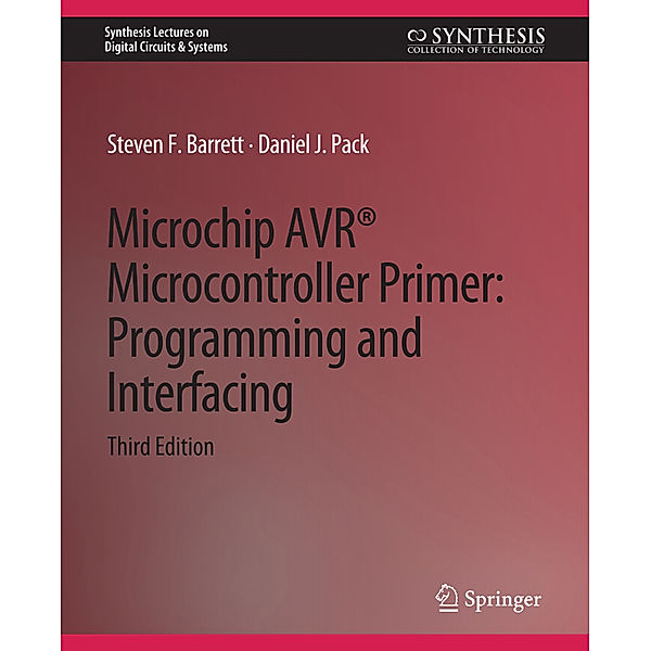 Microchip AVR® Microcontroller Primer, Steven F. Barrett, Daniel J. Pack