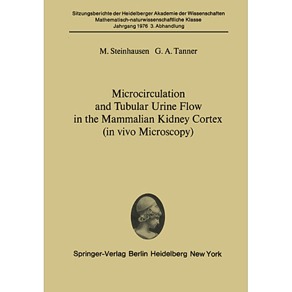 Microcirculation and Tubular Urine Flow in the Mammalian Kidney Cortex (in vivo Microscopy), M. Steinhausen, G. A. Tanner