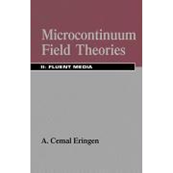 Microcontinuum Field Theories: Vol.2 Fluent Media, A. C. Eringen