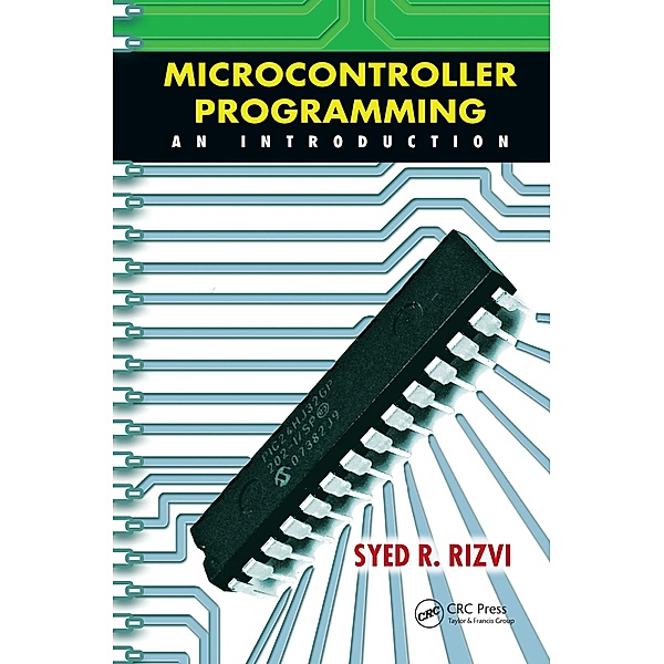 Microcontroller Programming, Syed R. Rizvi
