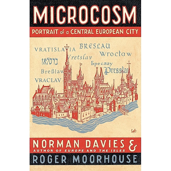 Microcosm, Norman Davies, Roger Moorhouse